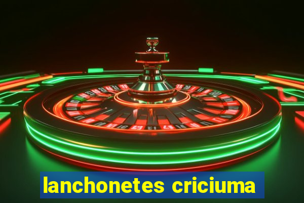 lanchonetes criciuma